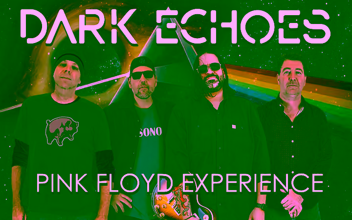 Dark Echoes - Pink Floyd Experience Tribute Show and VOODOO Ways 